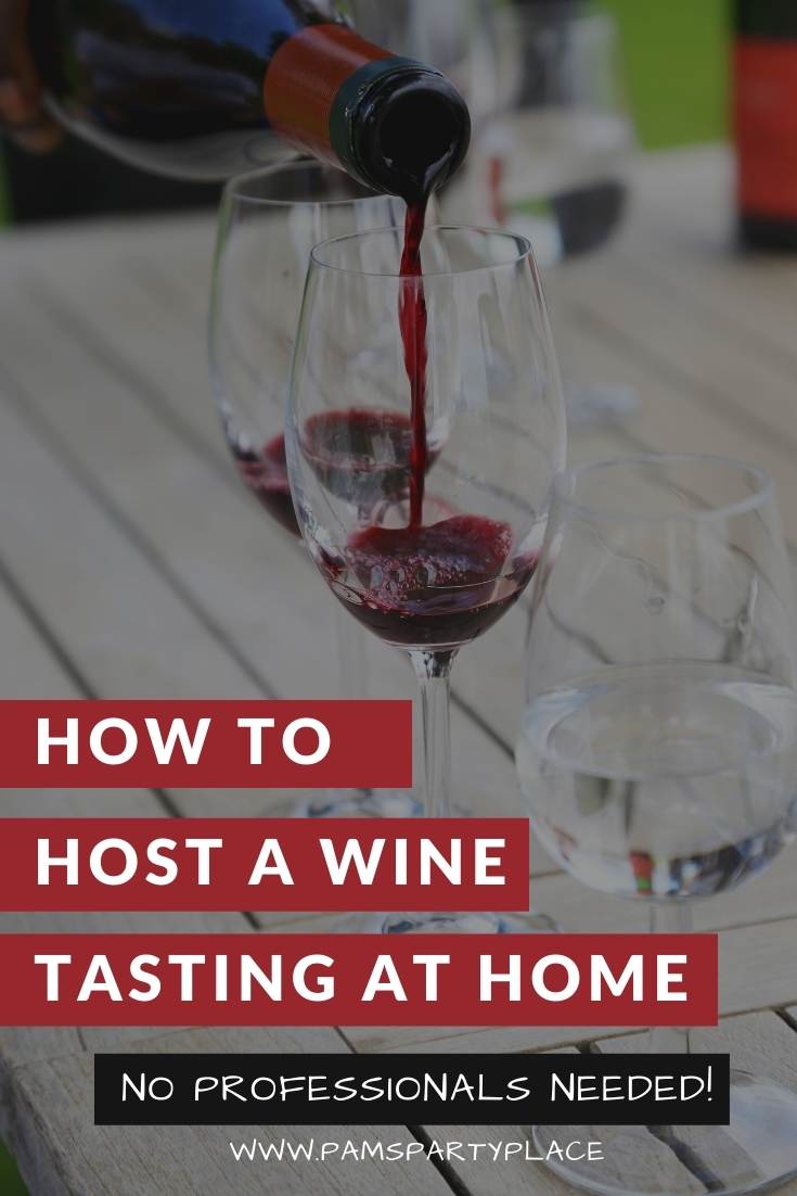 How to Host a Simple Wine Tasting at Home | Pam's Party Place